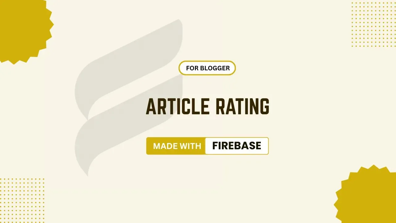 How to Add an Article Star Rating System in Blogger Using Firebase & JavaScript