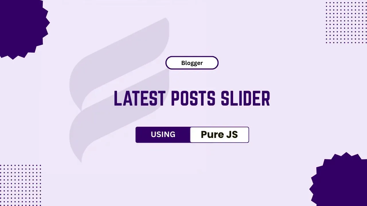 How to Add a Latest Posts Slider in Blogger Using CSS & JavaScript